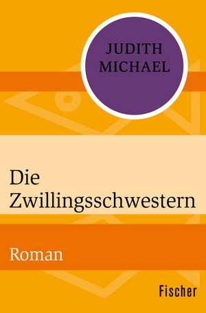 Die Zwillingsschwestern de Judith Michael