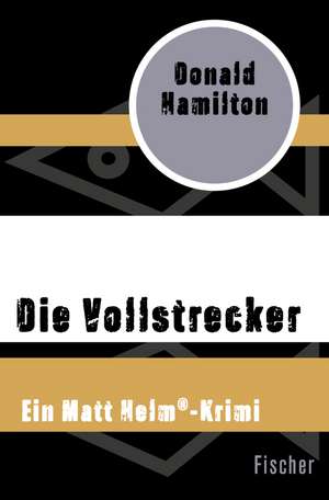 Die Vollstrecker de Donald Hamilton
