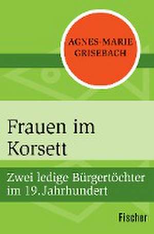 Frauen im Korsett de Agnes-Marie Grisebach