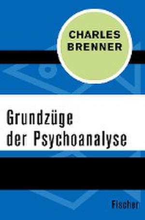 Grundzüge der Psychoanalyse de Charles Brenner