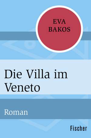 Die Villa im Veneto de Eva Bakos