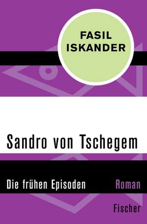 Sandro von Tschegem de Fasil Iskander