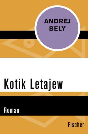 Kotik Letajew de Andrej Bely