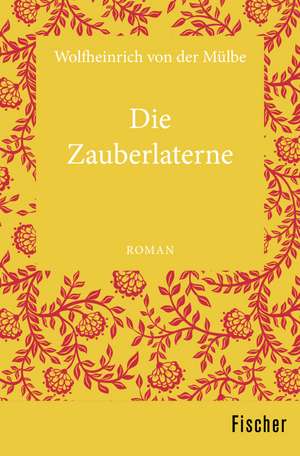 Die Zauberlaterne de Wolfheinrich von der Mülbe