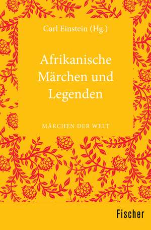 Afrikanische Märchen und Legenden de Carl Einstein