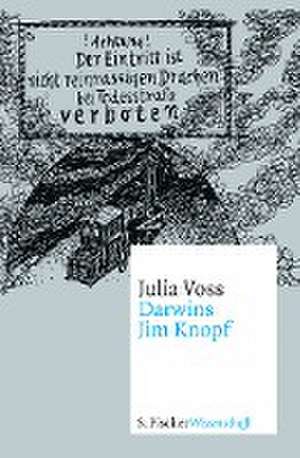 Darwins Jim Knopf de Julia Voss