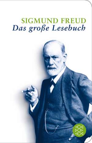 Sigmund Freud: Das große Lesebuch de Sigmund Freud