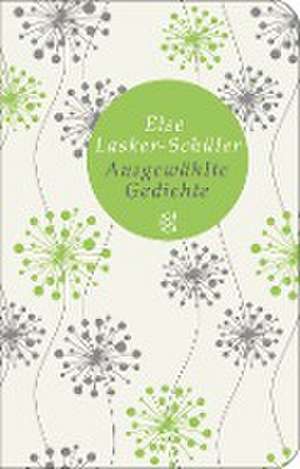 Ausgewählte Gedichte de Else Lasker-Schüler