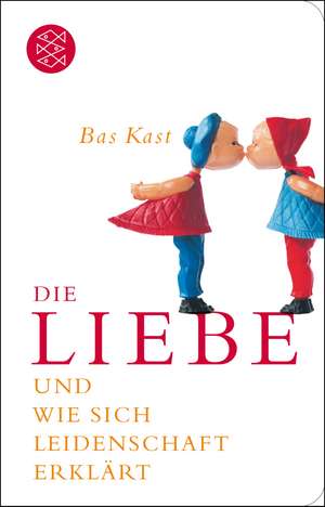 Kast, B: Liebe