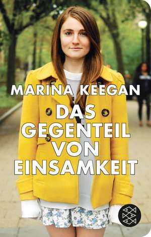 Das Gegenteil von Einsamkeit de Marina Keegan