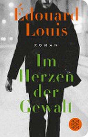 Im Herzen der Gewalt de Édouard Louis