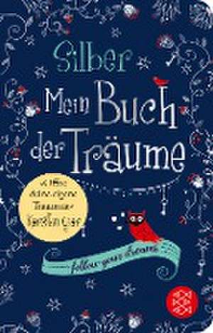 Silber - Mein Buch der Träume de Kerstin Gier