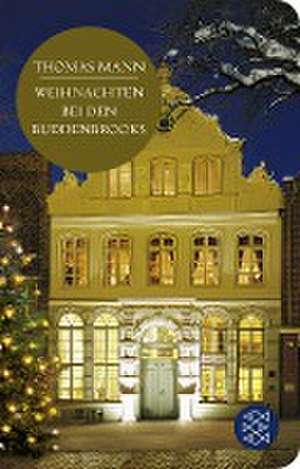 Weihnachten bei den Buddenbrooks de Thomas Mann