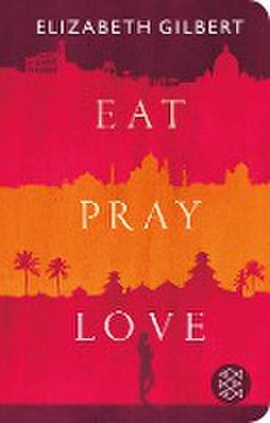 Eat, Pray, Love de Elizabeth Gilbert