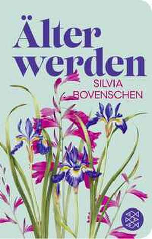 Älter werden de Silvia Bovenschen
