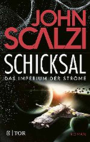 Schicksal - Das Imperium der Ströme 3 de John Scalzi