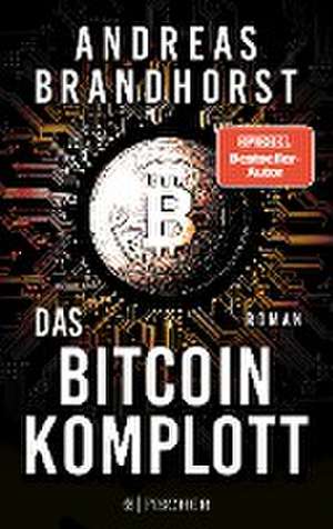 Das Bitcoin-Komplott de Andreas Brandhorst