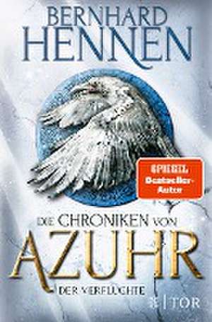 Die Chroniken von Azuhr - Der Verfluchte de Bernhard Hennen