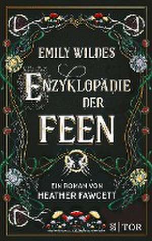 Emily Wildes Enzyklopädie der Feen de Heather Fawcett