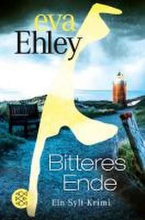 Bitteres Ende de Eva Ehley