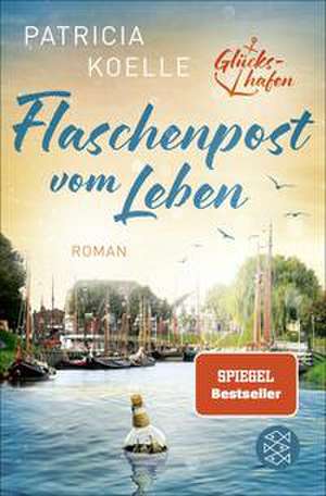 Flaschenpost vom Leben de Patricia Koelle