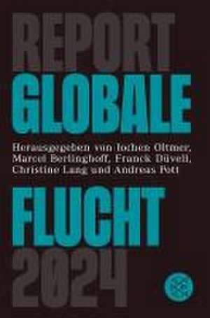 Report Globale Flucht 2024 de Jochen Oltmer