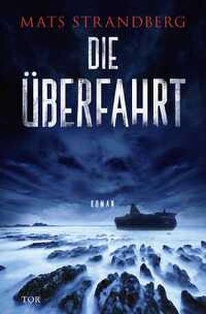 Die Überfahrt de Mats Strandberg