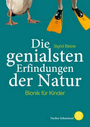 Die genialsten Erfindungen der Natur de Sigrid Belzer