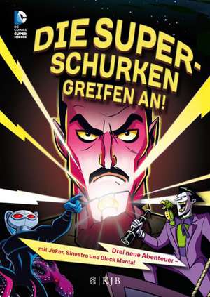 Die Superschurken greifen an! de Laurie S. Sutton