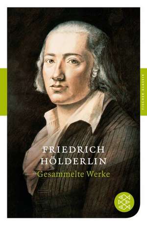 Gesammelte Werke de Friedrich Hölderlin