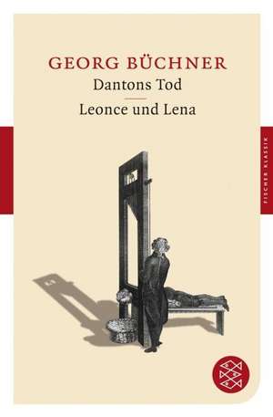 Dantons Tod / Leonce und Lena de Georg Büchner