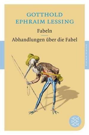 Fabeln / Abhandlungen über die Fabel de Gotthold Ephraim Lessing