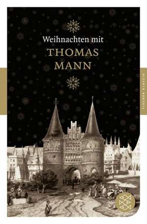 Weihnachten mit Thomas Mann de Thomas Mann