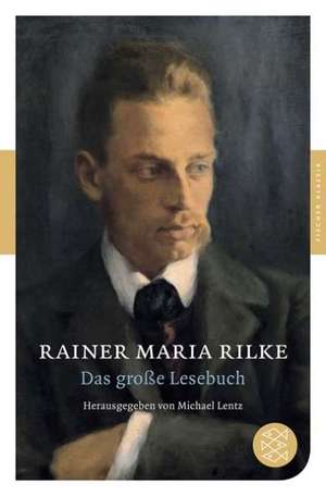 Das große Lesebuch de Rainer Maria Rilke