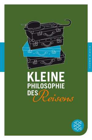 Kleine Philosophie des Reisens de Karen Genschow