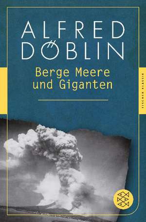 Berge Meere und Giganten de Alfred Döblin