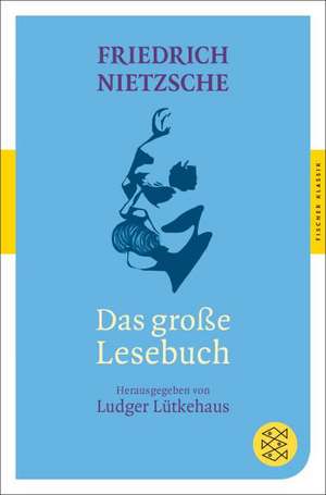 Das große Lesebuch de Friedrich Nietzsche