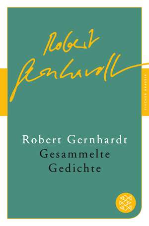 Gesammelte Gedichte de Robert Gernhardt