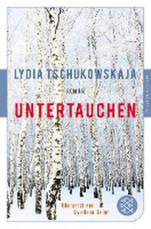 Untertauchen de Lydia Tschukowskaja