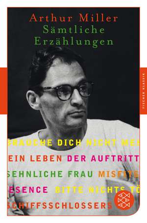 Sämtliche Erzählungen de Arthur Miller