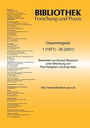 Bibliothek - Forschung und Praxis: 25-Jahres-Register