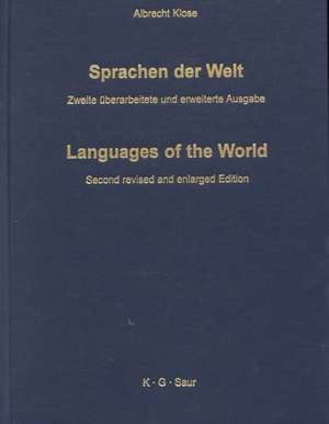 Sprachen der Welt / Languages of the World: Ein weltweiter Index der Sprachfamilien, Einzelsprachen und Dialekte, mit Angabe der Synonyma und fremdsprachigen Äquivalente / A Multi-lingual Concordance of Languanges, Dialects and Language-Families de Albrecht Klose