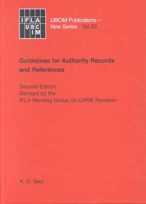 Guidelines for Authority Records and References de IFLA Working Group on GARE Revision