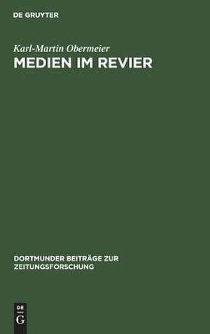 Medien im Revier: Entwicklungen am Beispiel der "Westdeutschen Allgemeinen Zeitung" (WAZ) de Karl-Martin Obermeier