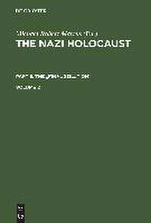 The Nazi Holocaust. Part 3: The "Final Solution". Volume 2 de Michael Robert Marrus