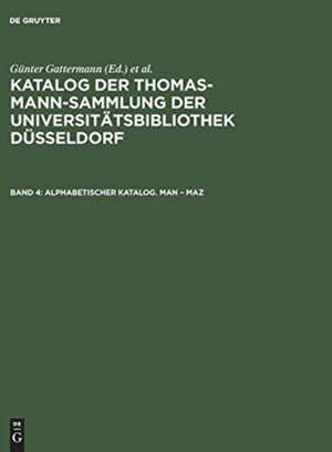 KATALOG THOMAS-MANN-SAMMLUNG BD.4 de Günter Gattermann