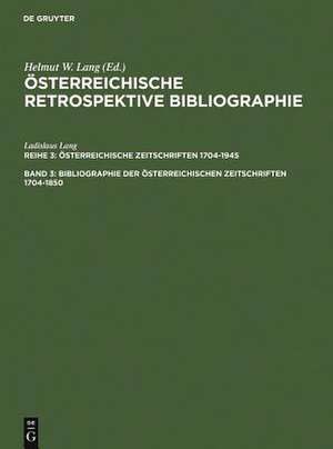 Bibliographie der österreichischen Zeitschriften 1704-1850: Register de Helmut W. Lang