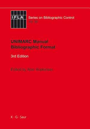 UNIMARC Manual: Bibliographic Format de Alan Hopkinson