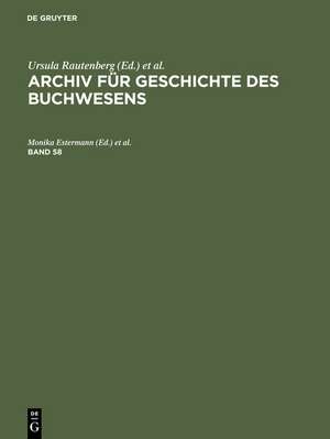 Archiv für Geschichte des Buchwesens. Band 58 de Historische Kommission des Börsenvereins des Deutschen Buchhandels e.V.