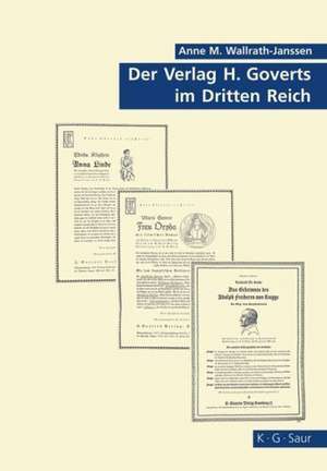 Der Verlag H. Goverts im Dritten Reich de Anne-M. Wallrath-Janssen